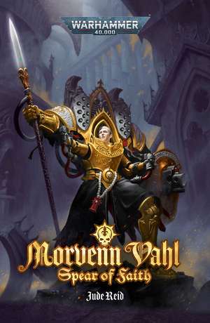 Morvenn Vahl: Spear of Faith de Jude Reid