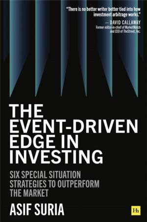 The Event-Driven Edge in Investing de Asif Suria