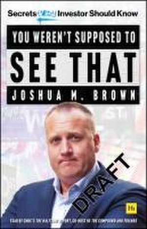 You Weren't Supposed to See That de Joshua Brown