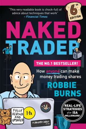 The Naked Trader (sixth edition) de Robbie Burns