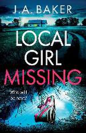 Local Girl Missing de J A Baker