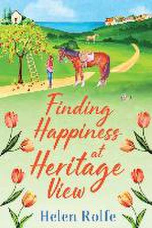 Finding Happiness at Heritage View de Helen Rolfe