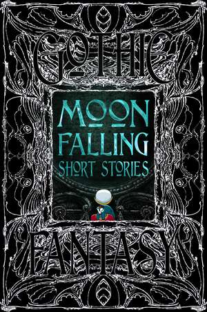 Moon Falling Short Stories de Prof. Ben Moore