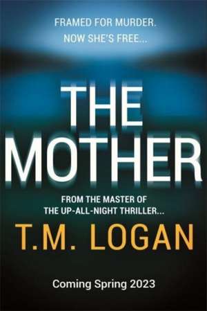 The Mother de T.M. Logan