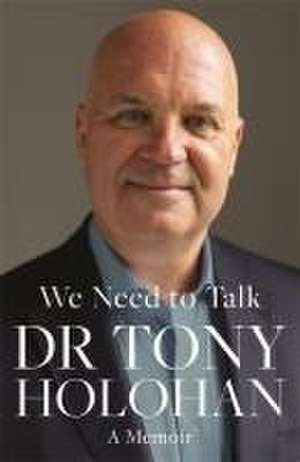 We Need to Talk: The Number 1 Bestseller de Tony Holohan