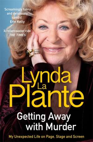 Getting Away with Murder de Lynda La Plante