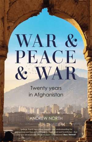 North, A: War & Peace & War de Andrew North