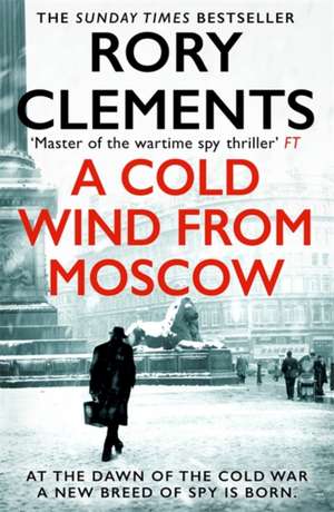 A Cold Wind From Moscow de Rory Clements