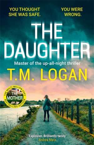 The Daughter de T. M. Logan