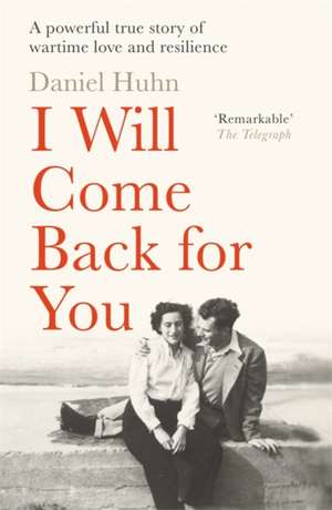 I Will Come Back for You de Daniel Huhn