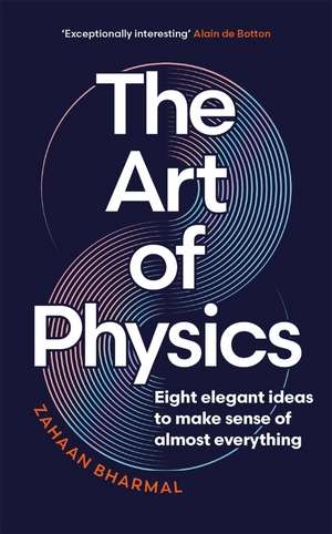 The Art of Physics de Zahaan Bharmal