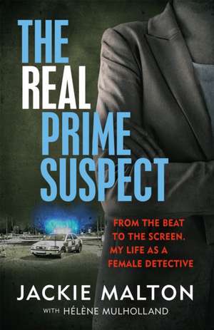 The Real Prime Suspect de Jackie Malton