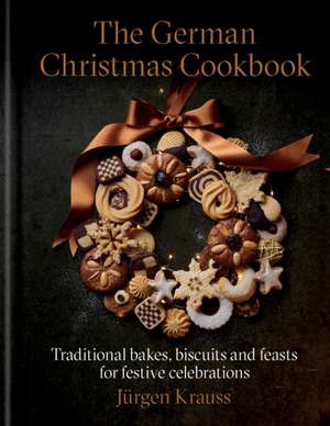 The German Christmas Cookbook de Jurgen Krauss