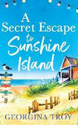 A Secret Escape to Sunshine Island de Georgina Troy