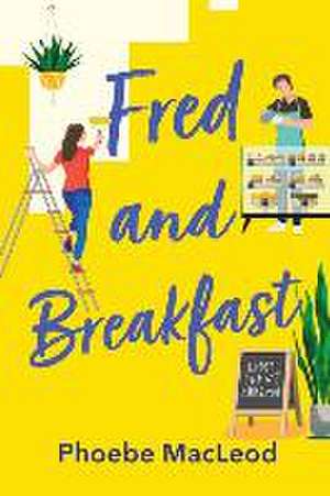 Fred and Breakfast de Phoebe MacLeod