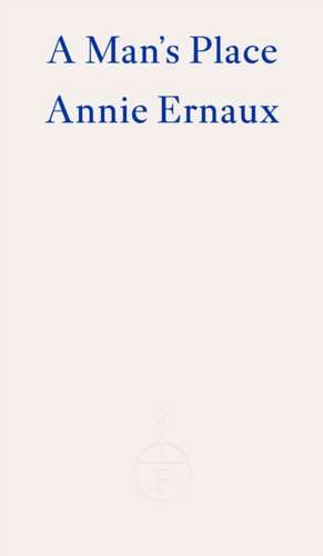 A Man's Place de Annie Ernaux