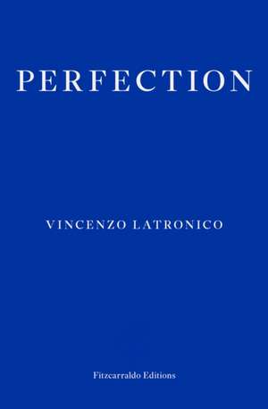 Perfection de Vincenzo Latronico