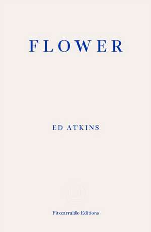 Flower de Ed Atkins