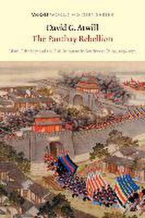 The Panthay Rebellion de David G. Atwill