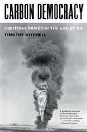 Carbon Democracy de Timothy Mitchell