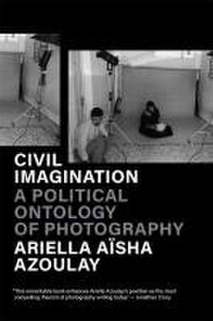 Civil Imagination de Ariella Aïsha Azoulay