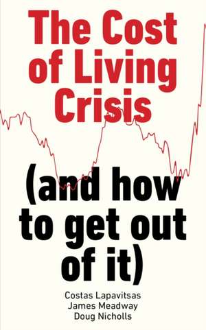 The Cost of Living Crisis de Costas Lapavitsas