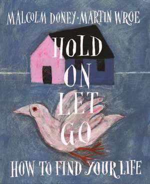 Hold On, Let Go de Malcolm Doney