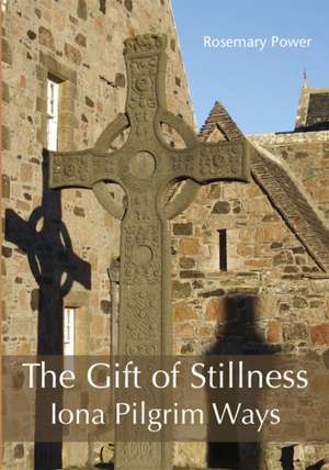 Gift of Stillness de Rosemary Power