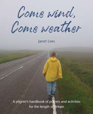 Come Wind, Come Weather de Janet Lees