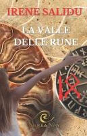 La valle delle rune: Oi de Irene Salidu