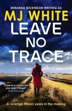 White, M: Leave No Trace de MJ White