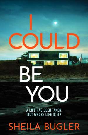 Bugler, S: I Could Be You de Sheila Bugler