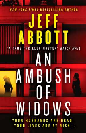 An Ambush of Widows de Jeff Abbott