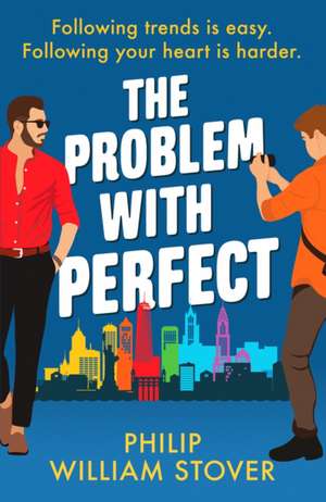 The Problem With Perfect de Philip William Stover