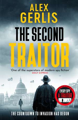 The Second Traitor de Alex Gerlis