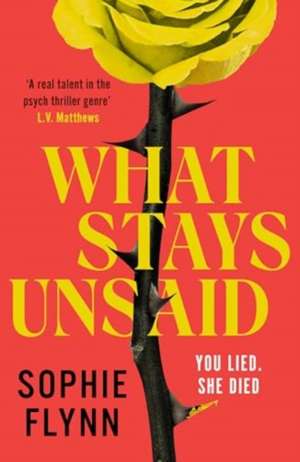 What Stays Unsaid de Sophie Flynn