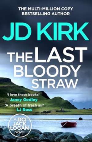 The Last Bloody Straw de Jd Kirk