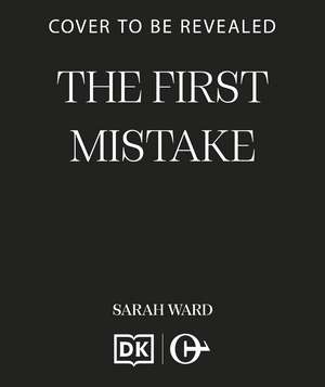 The First Mistake: A dark and gripping Welsh crime drama de Sarah Ward