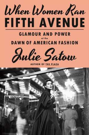 When Women Ran Fifth Avenue de Julie Satow