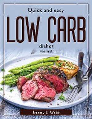 Quick and easy low carb dishes: For milf de Jeramy J Webb