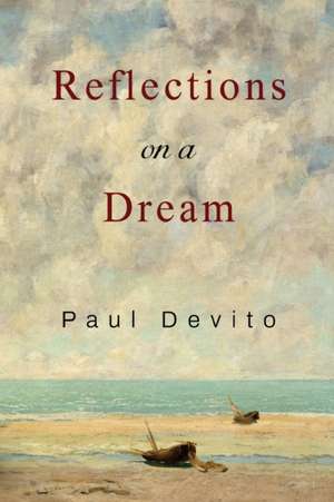 Reflections on a Dream de Paul De Vito