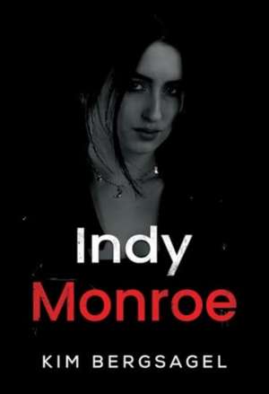 Indy Monroe de Kim Bergsagel