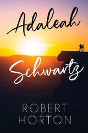 Adaleah Schwartz de Robert Horton