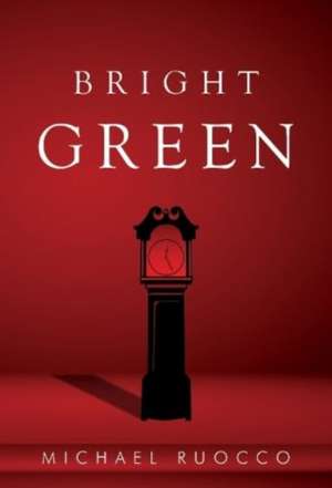 Bright Green de Michael Ruocco