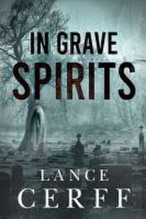 In Grave Spirits de Lance Cerff