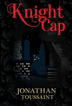 Knight Cap de Jonathan Toussaint