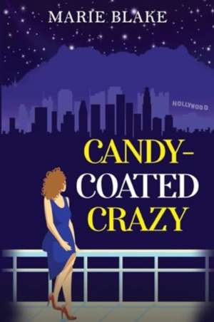 Candy-Coated Crazy de Marie Blake