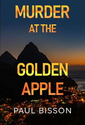 Murder at the Golden Apple de Oaul Bisson