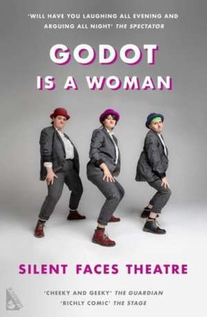 Godot Is a Woman de Silent Faces Theatre