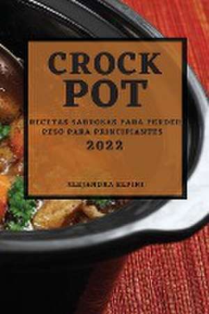 CROCK POT 2022 de Alejandra Elpini